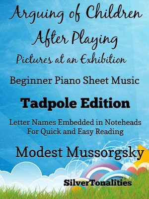 cover image of Arguing of Children After Playing Pictures at an Exhibition Beginner Piano Sheet Music Tadpole Edition
